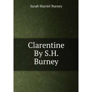  Clarentine By S.H. Burney. Sarah Harriet Burney Books