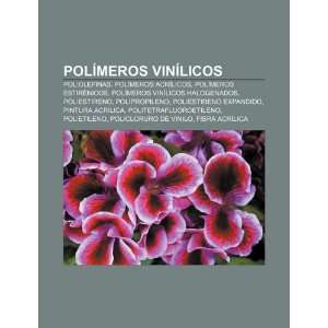  Polímeros vinílicos Poliolefinas, Polímeros acrílicos 