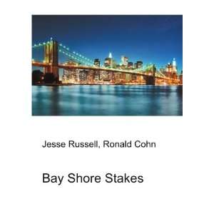 Bay Shore Stakes [Paperback]
