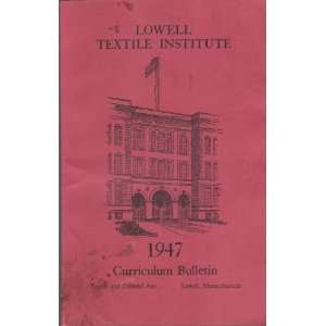  Lowell Textile Institute Cirriculum Bulletin Series 50, No 