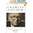 Charles Colson A Story of Power, Corruption, and Redemption by John 