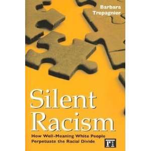  Silent Racism How Well Meaning White People Perpetuate 