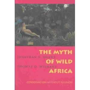  The Myth of Wild Africa **ISBN 9780520206717 