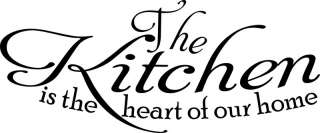 The Kitchen Is The Heart Of Our Home Wall Words  