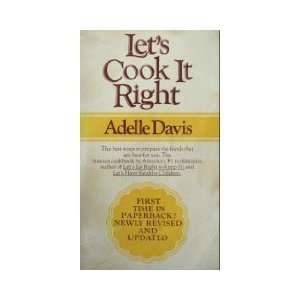 Lets Cook it Right Adelle Davis  Books