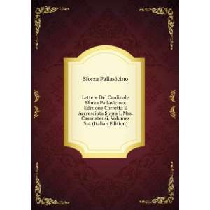   Casanatensi, Volumes 3 4 (Italian Edition) Sforza Pallavicino Books