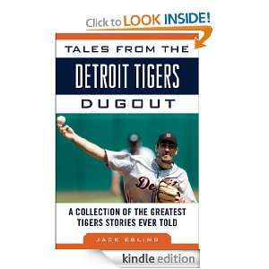 Tales from the Detroit Tigers Dugout (Tales from the Team) Ebling 