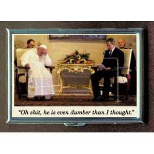  GEORGE W. BUSH POPE DUMB PIC ID CIGARETTE CASE WALLET 