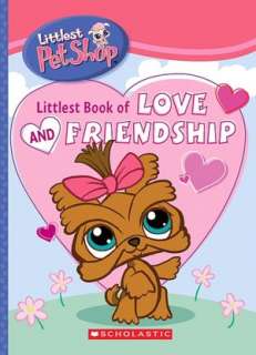   Littlest Book of Love and Friendship (Littlest Pet 