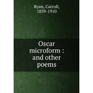  Oscar microform  and other poems Carroll, 1839 1910 Ryan Books