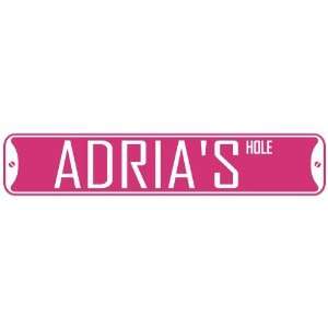   ADRIA HOLE  STREET SIGN