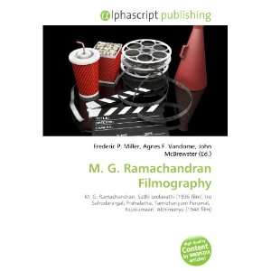  M. G. Ramachandran Filmography (9786133900424) Books