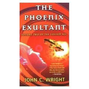    The Phoenix Exultant (9780765343543) John C. Wright Books