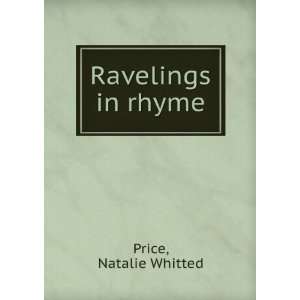  Ravelings in rhyme Natalie Whitted Price Books