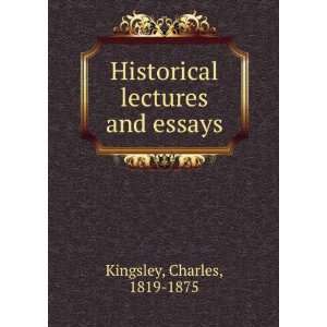  Historical lectures and essays, Charles Kingsley Books