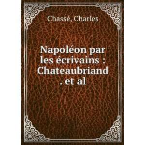    Chateaubriand . et al. Charles ChassÃ©  Books