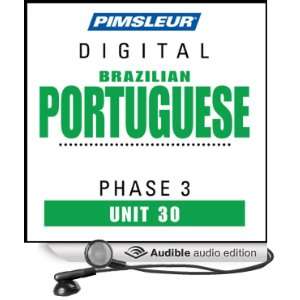 Port (Braz) Phase 3, Unit 30 Learn to Speak and Understand Portuguese 