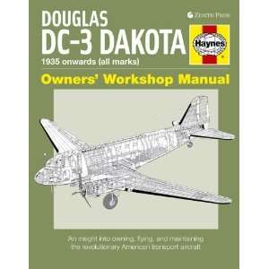  Douglas DC 3 Dakota Owners Workshop Manual An insight 