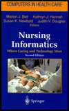 Nursing Informatics When Caring and Technology Meet, (0387944761), S 