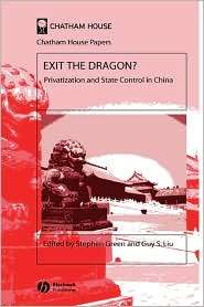 Exit the Dragon Privatization and State Control in China, (1405126442 