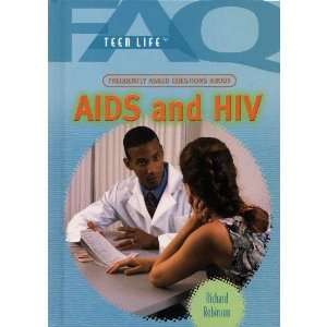  AIDS and HIV Frequently Asked Questions About 