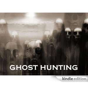 GHOST HUNTING   WHAT ACTUALLY HAPPENS Sean Mosley  Kindle 