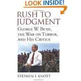 Rush to Judgment George W. Bush, the War on Terror, and His Critics 
