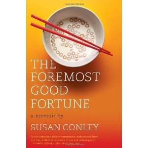   The Foremost Good Fortune (Vintage) [Paperback] Susan Conley Books