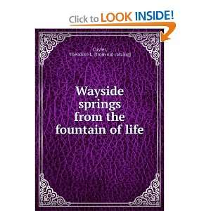   the fountain of life Theodore L. [from old catalog] Cuyler Books