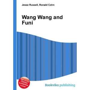  Wang Wang and Funi Ronald Cohn Jesse Russell Books