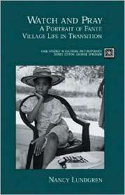 Watch and Pray A Portrait of Fante Village Life in Transition 