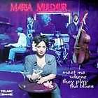Muldaur, Maria Meet Me Where They Play The Blues CD