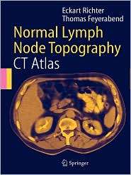 Normal Lymph Node Topography CT Atlas, (3540208577), E. Richter 