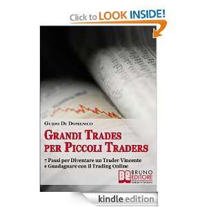 Grandi Trades per Piccoli Traders (Italian Edition) Guido Di Domenico 