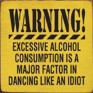  Warning Excessive alcohol consumption is a major factor 