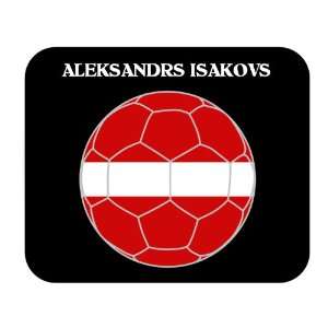  Aleksandrs Isakovs (Latvia) Soccer Mouse Pad Everything 