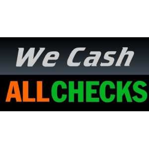  3x6 Vinyl Banner   We Cash All Checks Orange and Green 