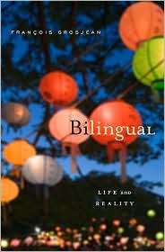 Bilingual Life and Reality, (0674048873), François Grosjean 