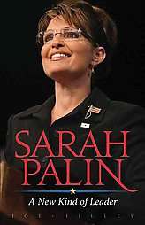 Sarah Palin A New Kind of Leader by Joe Hilley 2008, Paperback  