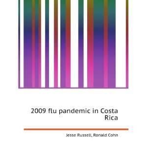  2009 flu pandemic in Costa Rica Ronald Cohn Jesse Russell 