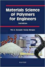 Materials Science of Polymers for Engineers, (1569903484), Tim A 