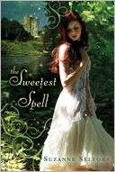 The Sweetest Spell Suzanne Selfors Pre Order Now