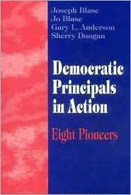 Democratic Principals in Action Eight Pioneers, (0803961324), Jo R 