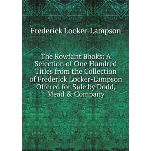   for Sale by Dodd, Mead & Company Frederick Locker Lampson Books