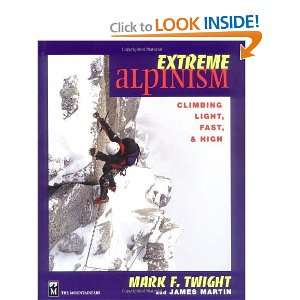 Extreme Alpinism Climbing Light, Fast, and High and over one million 