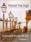 Vincent Van Gogh Collected Vincent Van Gogh
