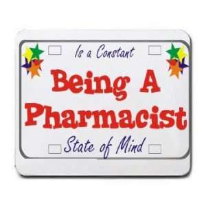   Pharmacist Is a Constant State of Mind Mousepad