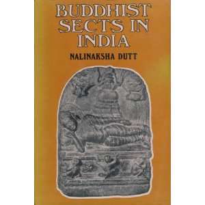  Buddhist Sects in India Nalinaksha Dutt Books