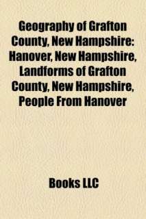   Geography Of Grafton County, New Hampshire by Books 