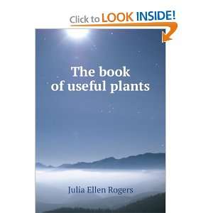 The book of useful plants Julia Ellen Rogers  Books